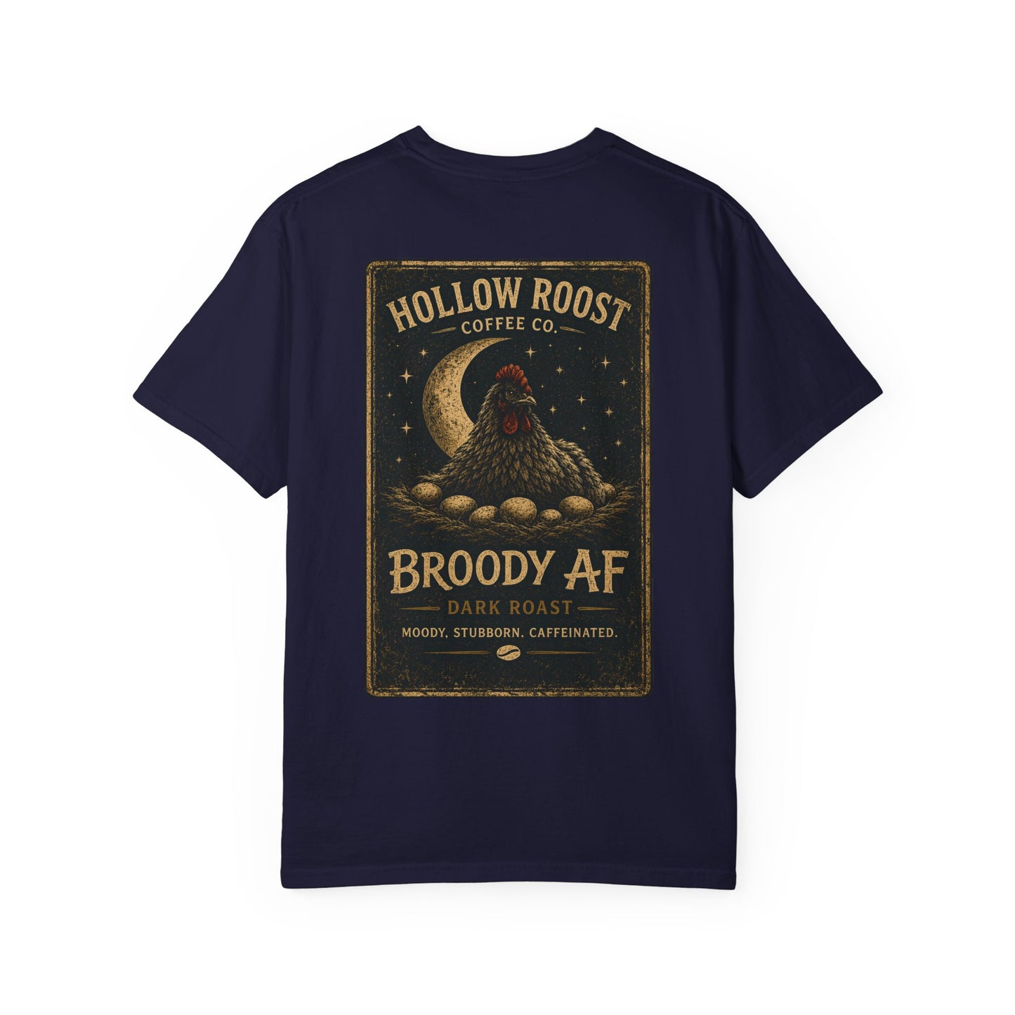 Broody AF Unisex Garment-Dyed T-shirt