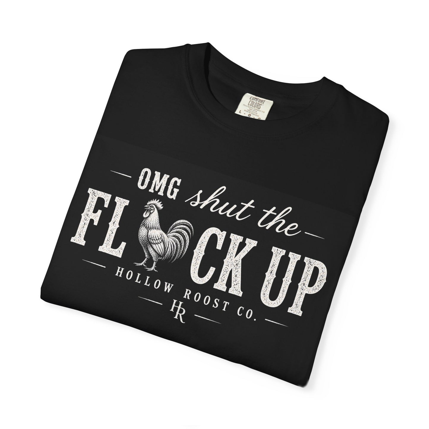 Shut the flock up tee